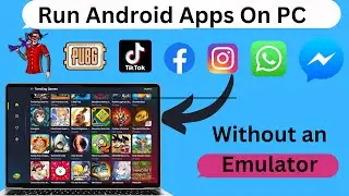 How to run android apps on PC without emulator