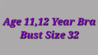 My Sister Age 11 12 year girl bra size chest 78cm Nusrat Neseem