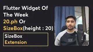 Stop Using SizeBox Widget || Create Extension Flutter Widget of The Week