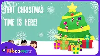 Christmas Time Is Here Lyric Video - The Kiboomers Preschool Songs & Nursery Rhymes