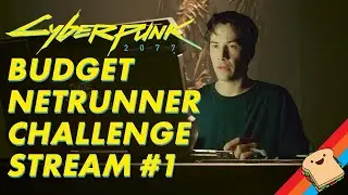 CYBERPUNK 2077 Budget Netrunner Challenge Stream 1