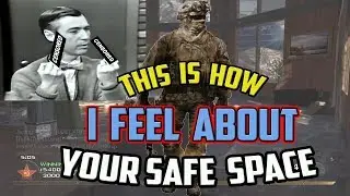 MODERN WARFARE | THIS IS HOW I FEEL ABOUT YOUR SAFE SPACE | CALL OF DUTY MODERN WARFARE 2 COMMENTARY