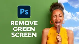 How to Remove Green Screen in Photoshop