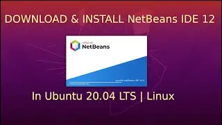 How to install Apache NetBeans IDE 12 in Linux | Ubuntu 20.04 LTS [2021] | Download NetBeans IDE 12