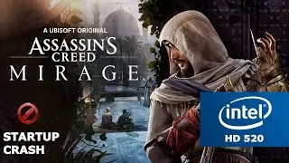 Assassin's Creed Mirage Intel HD 520 Low End PC | Startup Crash