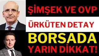 Borsada Yarın Aman Dikkat ! Şimşek OVP Açıklamalarında Bu Detay Ürkütücü, Borsa, Dolar