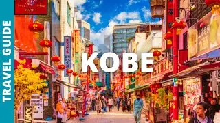 Kobe Japan Travel Guide: 18 BEST Things To Do In Kobe