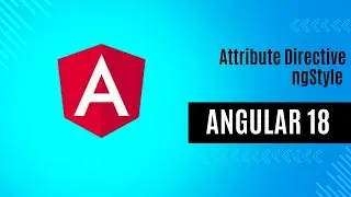 ngStyle Directives in Angular 18 | Attribute Directives | Angular 18 Tutorials 