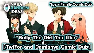 Spy x Family Comic Dub: Bully The Girl You Like [Twiyor Damianya Comic] [Loid x Yor] [Damian x Anya]