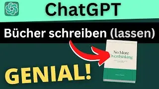 Bücher schreiben (lassen) mit ChatGPT - Tutorial [Chat GPT, deutsch, german]