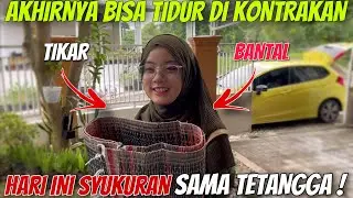 AKHIRNYA KONTRAKAN SUDAH BISA KITA TIDURIN !! AYANG SENENG BANGET❗️