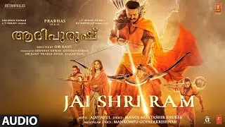 Jai Shri Ram (Malayalam) Adipurush | Prabhas | Ajay-Atul, Manoj Muntashir Shukla,Mankompu G |Om Raut