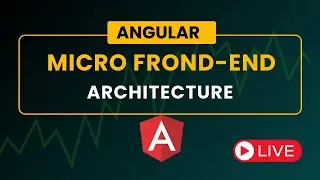 Angular Micro Frontend  | How to Implement Micro Frontend Architecture | Live Session