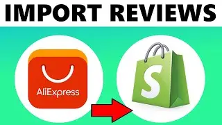 How to Import Reviews from Aliexpress to Shopify (SIMPLE)