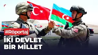 Türkiye - Azerbaycan Kardeşliğinin Hikayesi | 