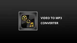 Video To Mp3 Creator