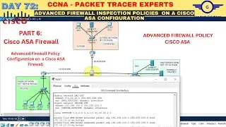 CCNA DAY 72: Advanced Firewall Inspection Policies Configuration using Cisco ASA Firewall | ACLs