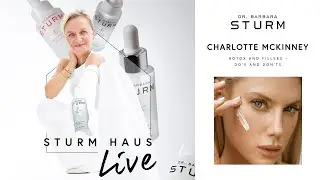 STURM HAUS LIVE | CHARLOTTE MCKINNEY | BOTOX AND FILLERS - DO'S AND DONT'S