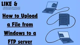 How to Upload a File from Windows to a FTP server