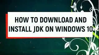 How to install Java JDK 10 on Windows 10 ( with JAVA_HOME ) By Internet World