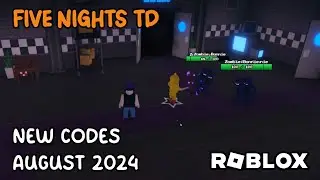 Roblox Five Nights TD New Codes August 2024