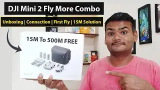 DJI Mini 2 Fly More Combo - Unboxing | Connection | First Fly | 15 Meter Limit  Solution | More