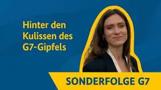 Sonderfolge: Hinter den Kulissen des G7-Gipfels
