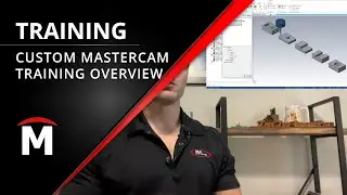 Custom Mastercam Training Overview