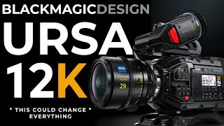 Blackmagic URSA Mini Pro 12K | This Could Change EVERYTHING