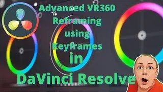 Advanced keyframe reframe insta 360 video files DaVinci Resolve this should work for other cameras