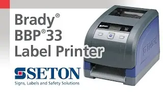 How Does The Brady BBP®33 Printer Revolutionize Label Making? | Seton Video