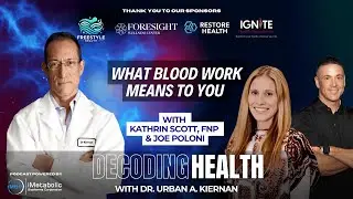 What Blood Work Means to You with Kathrin Scott, FNP & Joe Poloni