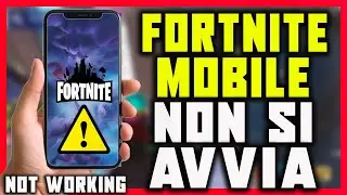 FORTNITE MOBILE NON SI AVVIA SU TELEFONO | COME RISOLVERE LERRORE ALLAVVIO - TUTORIAL