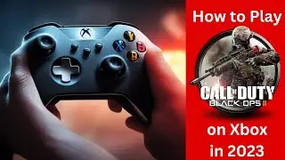 Playing Black Ops 2 on Xbox Series X in 2023: A Step-by-Step Guide!