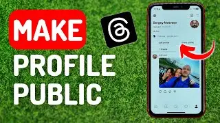 How to Make Threads Profile Public - Full Guide