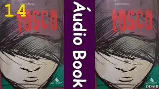 Áudio Book: Livro Tosco Capítulo 14