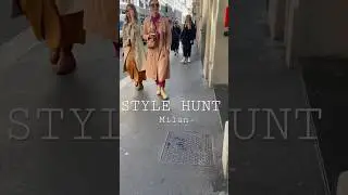 STYLE HUNT Milan 🇮🇹 