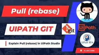 Explain Pull(rebase) in UiPath GIT | UiPath Version Control GIT