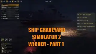 Ship Graveyard Simulator 2 - Wicher Part 1