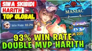 MANIAC!! 93% Win Rate Double MVP Harith [ Top Global Harith ] SIWA SKIBIDI - Mobile Legends Build