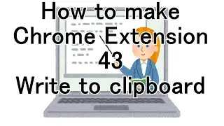 How to make Chrome Extension 43 Write to clipboard