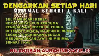 AYAT RUQYAH MERDU PENGUSIR JIN, SIHIR & SETAN DI RUMAH, TUBUH & TEMPAT USAHA CUKUP PUTAR SETIAP HARI