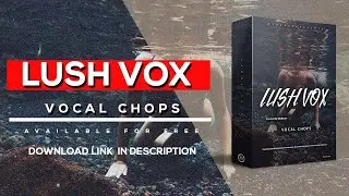 Free Vocal Chops Sample Pack | (FREE) Royalty Free Vocal Samples Vol.1 LUSH VOX 2021