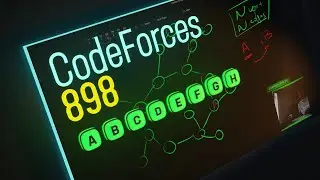 CodeForces Round #898 (Div. 4) - Full solve with explanations!