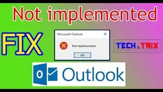 Fix not implemented Outlook Error