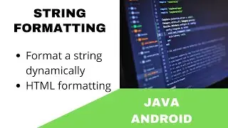 ANDROID - STRING FORMATTING TUTORIAL IN JAVA | DYNAMIC STRING RESOURCE, HTML STRING.