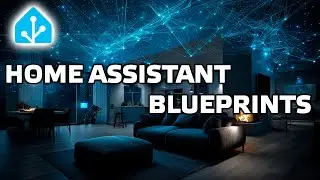 Home Assistant. Урок 10.3 Практические кейсы - Blueprints, как работает, создаем свой проект.