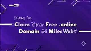 How to Claim Your Free .online Domain At MilesWeb? | MilesWeb