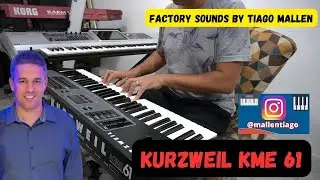 KURZWEIL KME-61 (FACTORY SOUNDS) by TIAGO MALLEN #kurzweil #tecladista #chords #brasil #piano