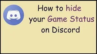 How to stop discord from showing what game you're playing